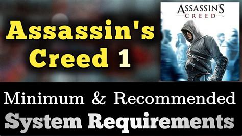 assassin's creed 1 minimum requirements.